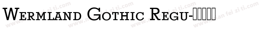 Wermland Gothic Regu字体转换